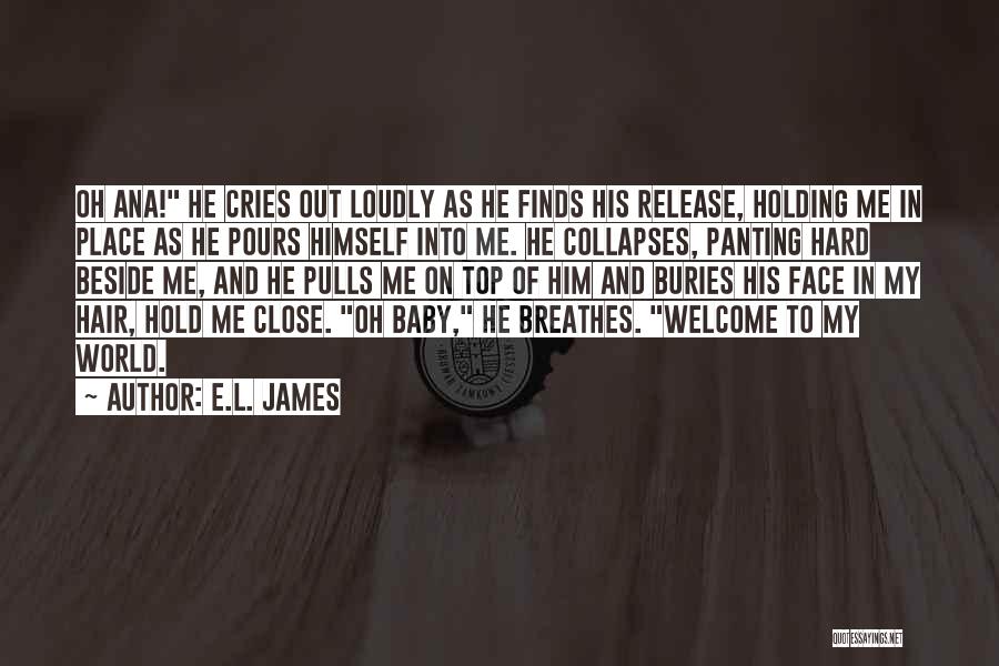 If He Cries For You Quotes By E.L. James