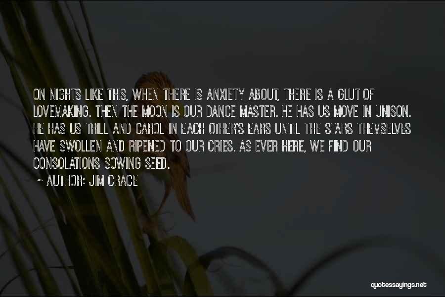 If He Cries For You Quotes By Jim Crace