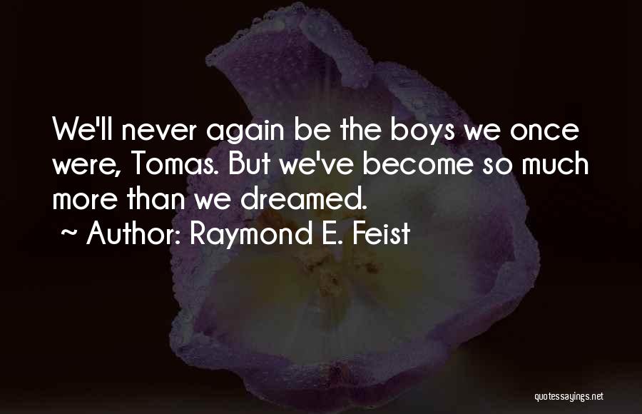 If He Did It Once He'll Do It Again Quotes By Raymond E. Feist