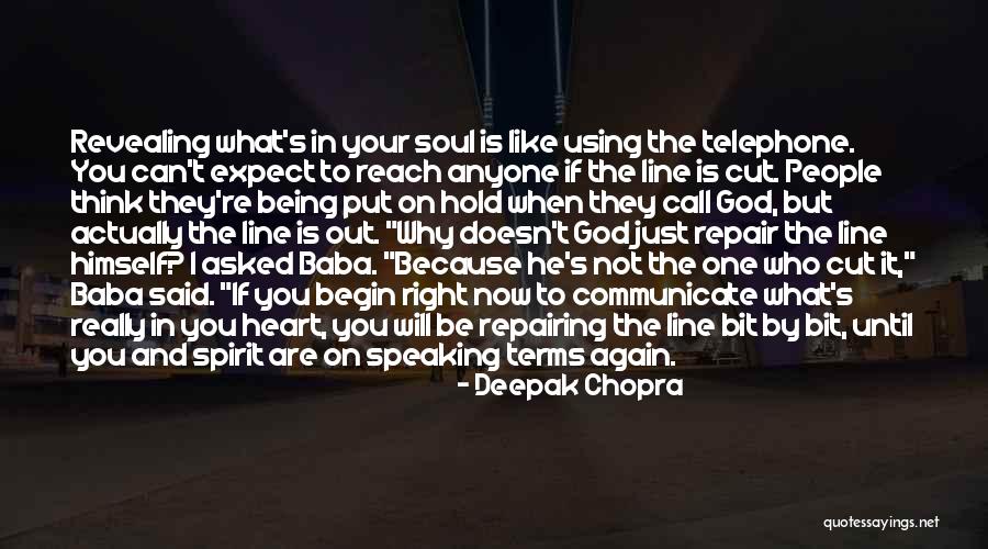 If He Doesn't Call Quotes By Deepak Chopra