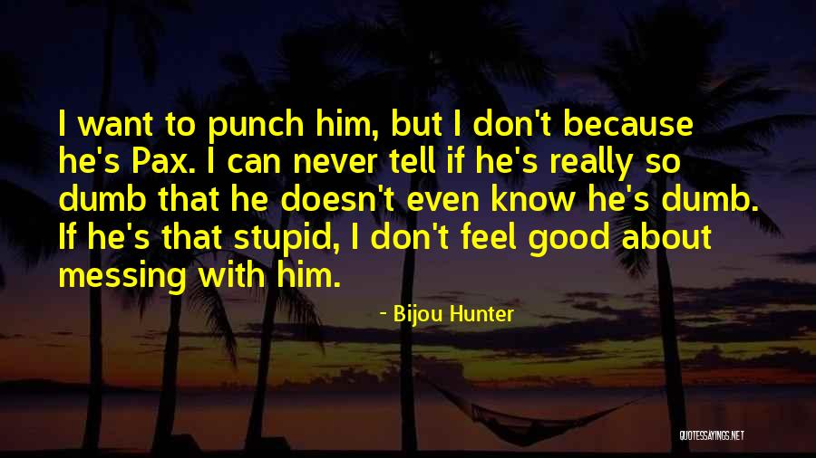 If He Doesn't Quotes By Bijou Hunter