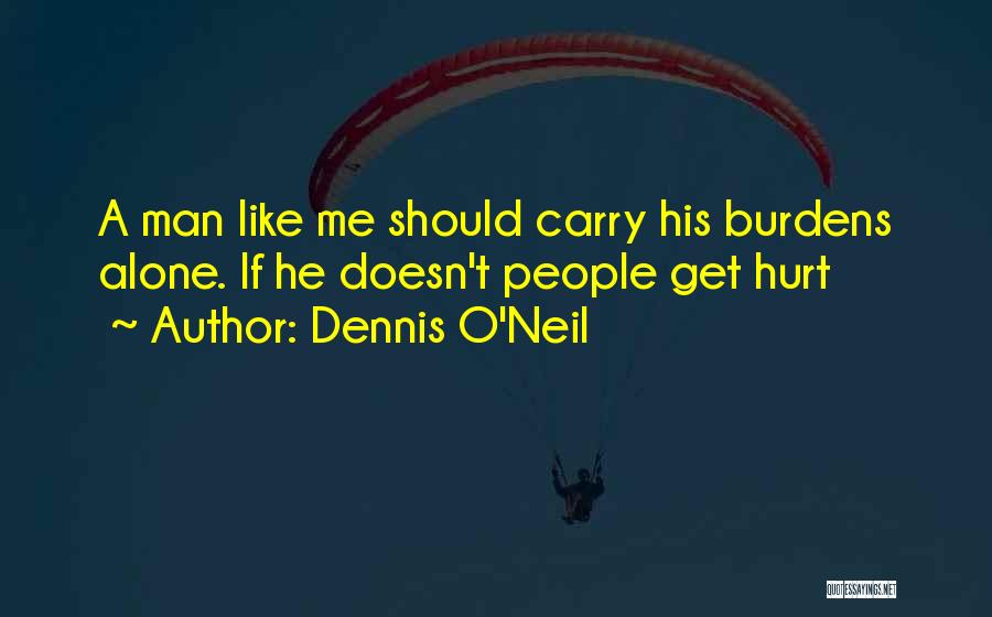 If He Doesn't Quotes By Dennis O'Neil