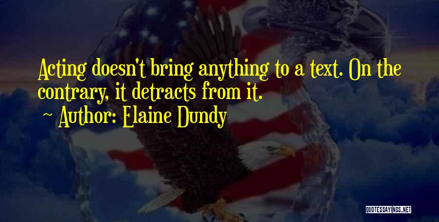 If He Doesn't Text You Quotes By Elaine Dundy