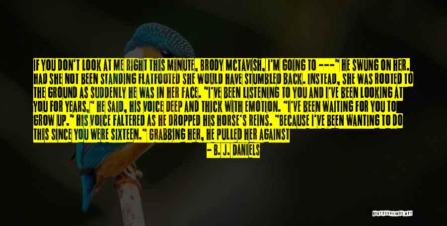 If He Had Been With Me Quotes By B. J. Daniels If He Had Been With Me Quotes By B. J. Daniels