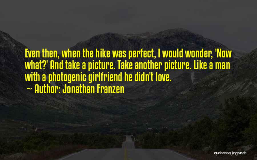 If He Has A Girlfriend Quotes By Jonathan Franzen