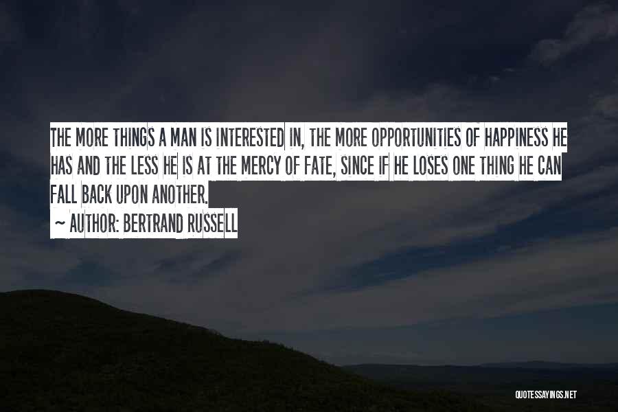 If He Is Interested Quotes By Bertrand Russell