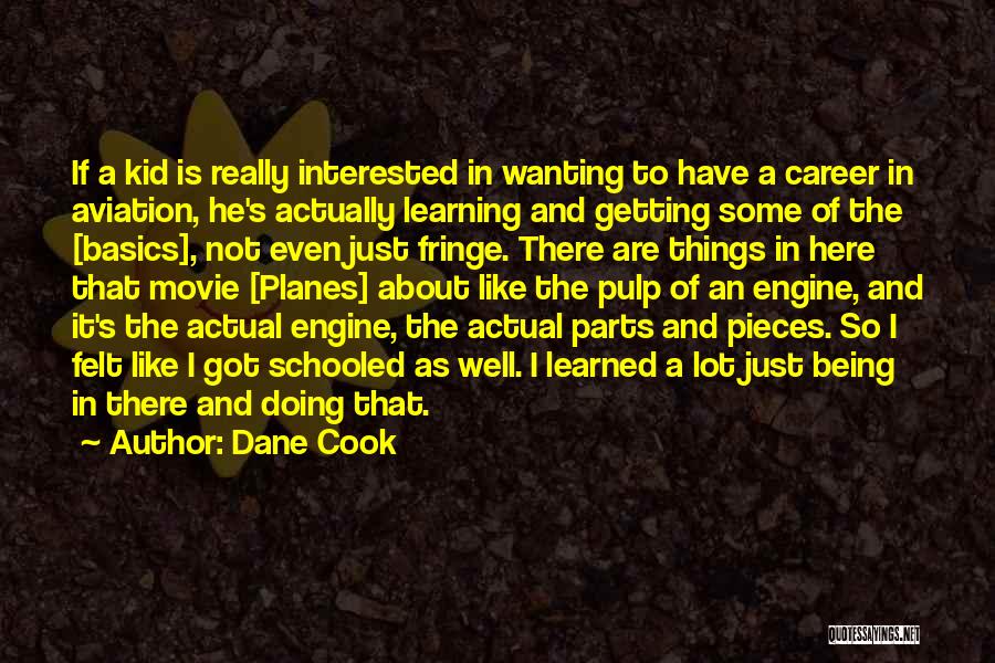 If He Is Interested Quotes By Dane Cook