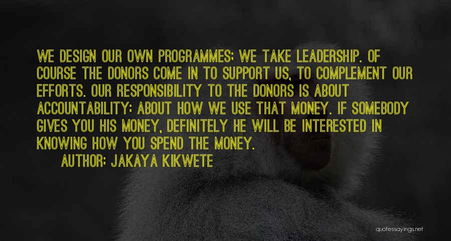 If He Is Interested Quotes By Jakaya Kikwete