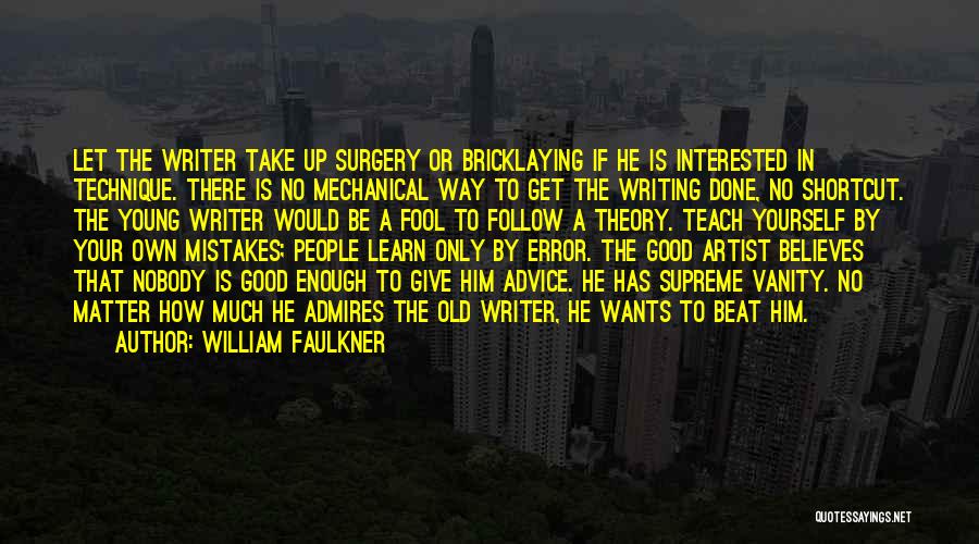 If He Is Interested Quotes By William Faulkner