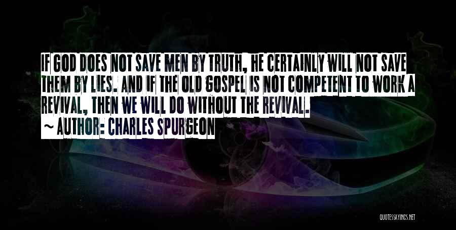 If He Lies Quotes By Charles Spurgeon