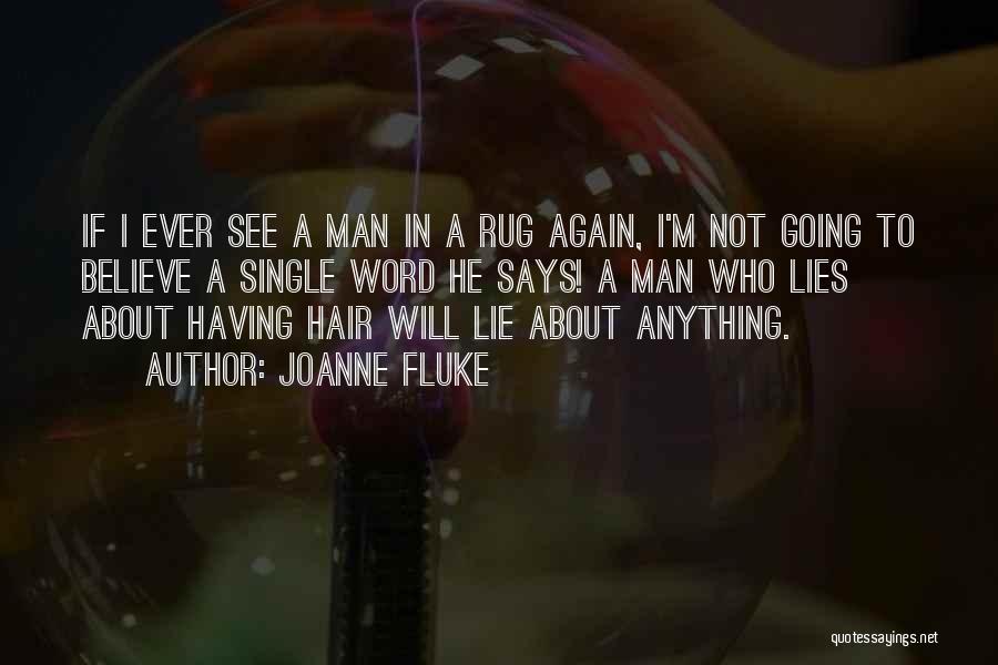 If He Lies Quotes By Joanne Fluke