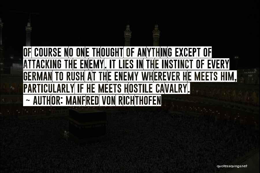 If He Lies Quotes By Manfred Von Richthofen