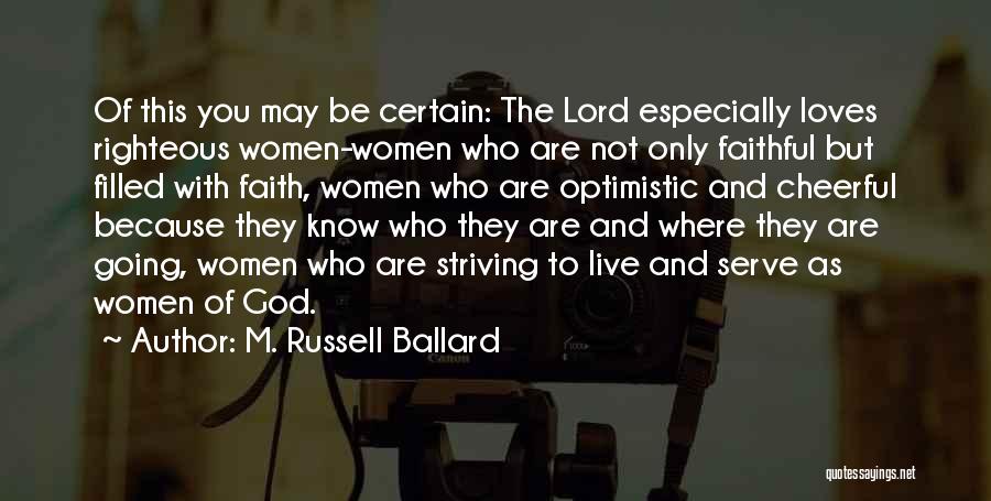 If He Loves You You Will Know Quotes By M. Russell Ballard