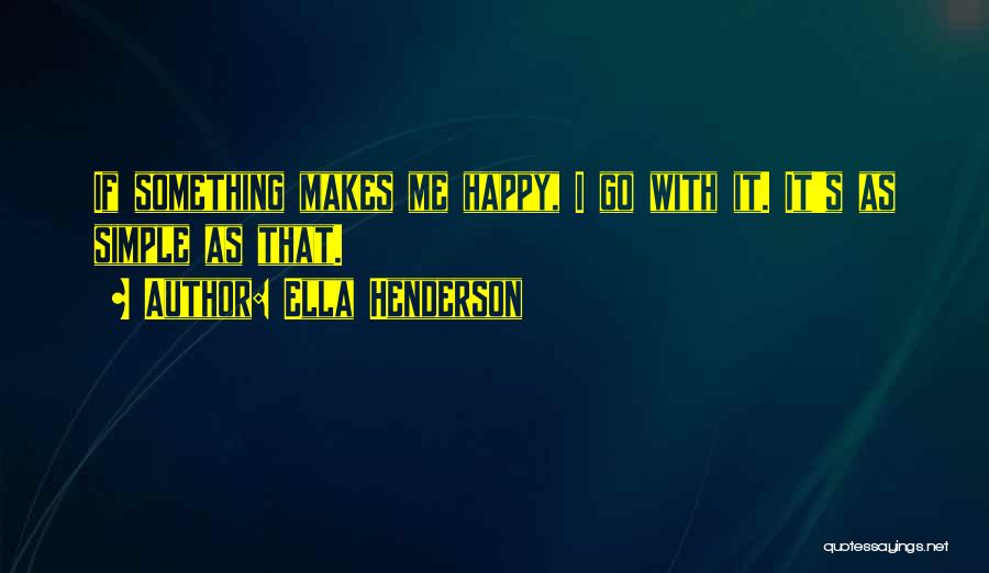 If He Makes Me Happy Quotes By Ella Henderson