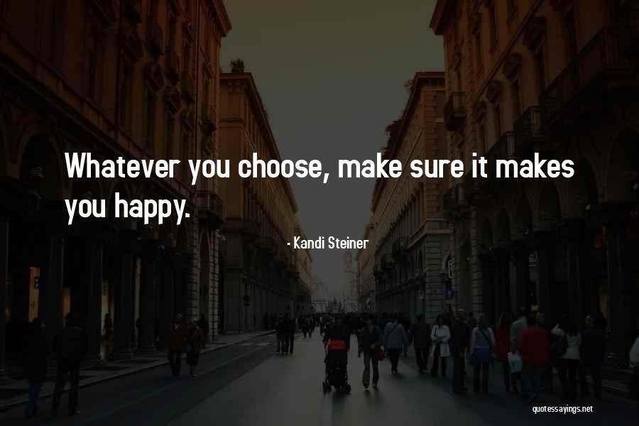 If He Makes Me Happy Quotes By Kandi Steiner