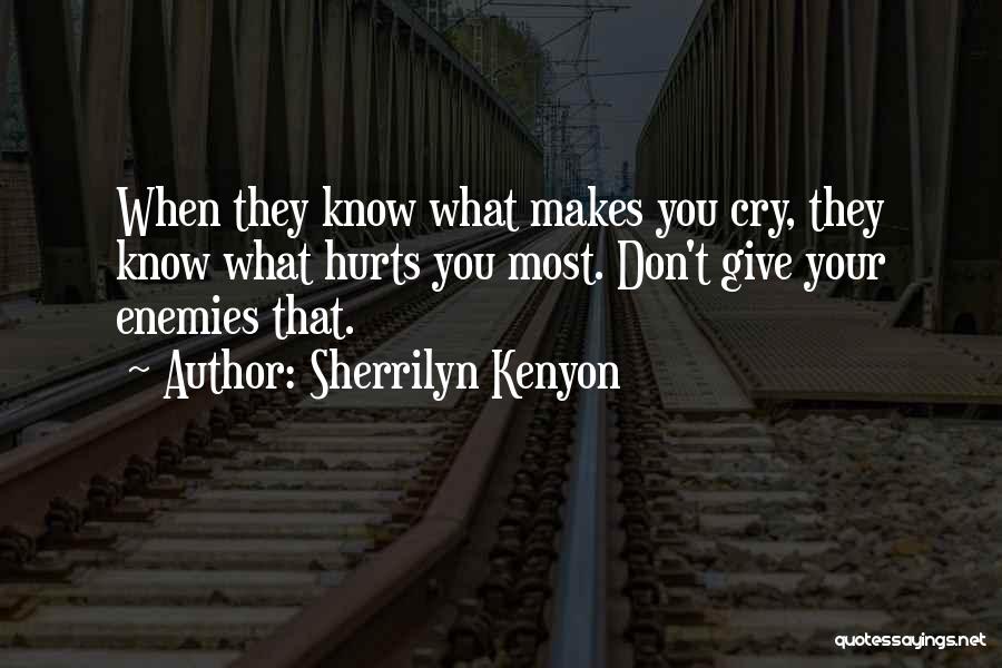 If He Makes U Cry Quotes By Sherrilyn Kenyon