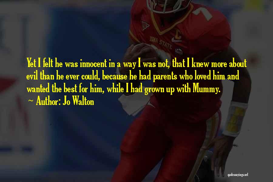 If He Only Knew I Loved Him Quotes By Jo Walton