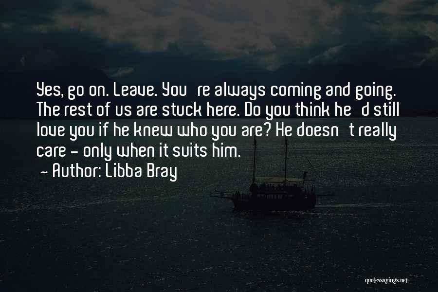 If He Only Knew Love Quotes By Libba Bray