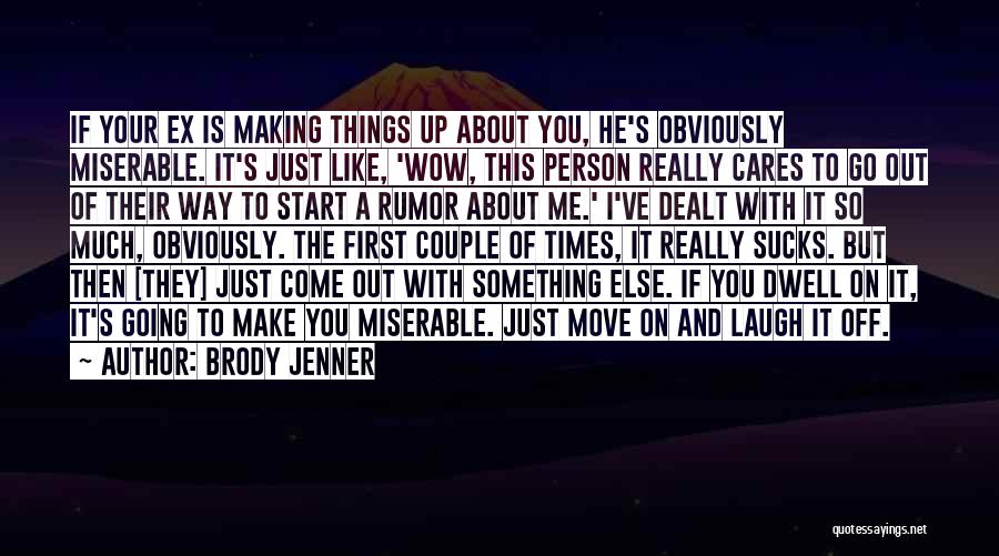 If He Really Cares Quotes By Brody Jenner