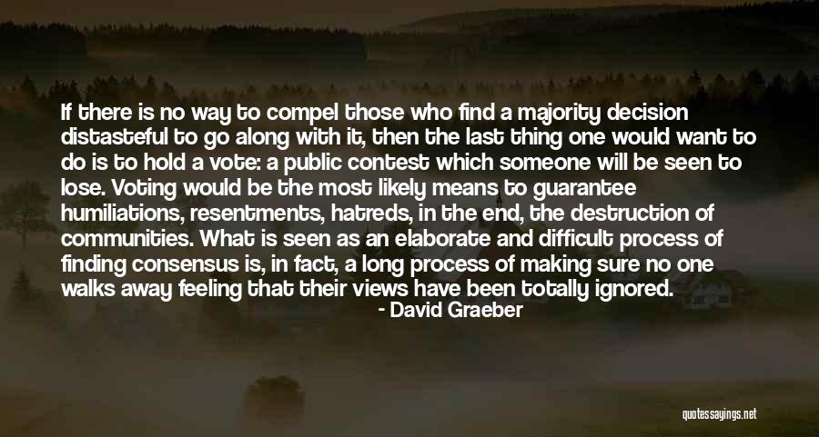 If He Walks Away Quotes By David Graeber