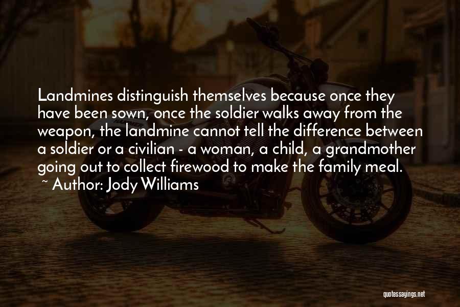 If He Walks Away Quotes By Jody Williams