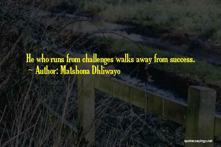 If He Walks Away Quotes By Matshona Dhliwayo