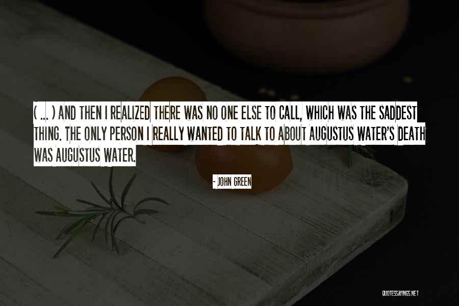If He Wanted To Talk To You He Would Quotes By John Green If He Wanted To Talk To You He Would Quotes By John Green
