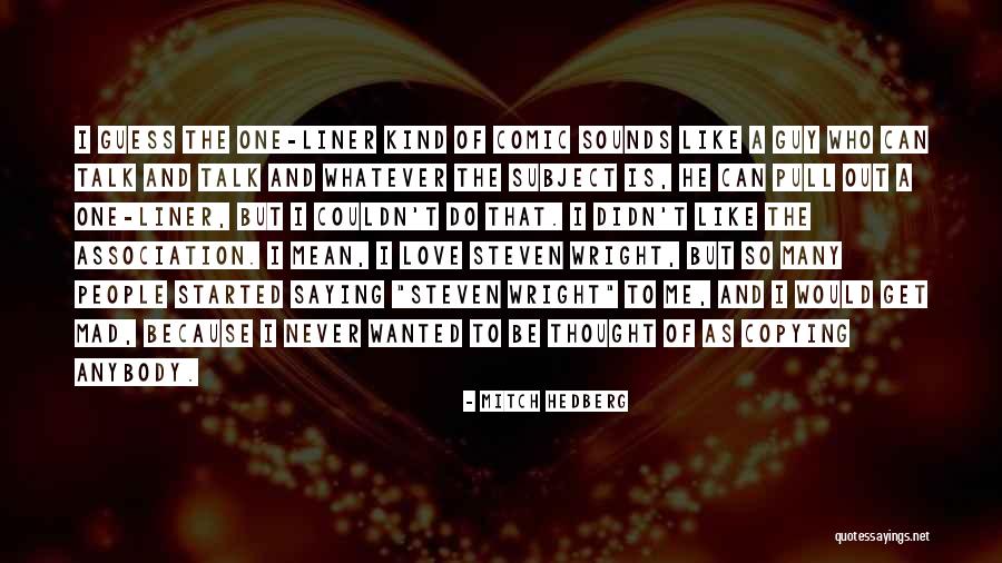 If He Wanted To Talk To You He Would Quotes By Mitch Hedberg If He Wanted To Talk To You He Would Quotes By Mitch Hedberg