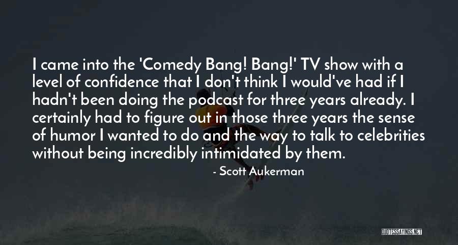 If He Wanted To Talk To You He Would Quotes By Scott Aukerman If He Wanted To Talk To You He Would Quotes By Scott Aukerman
