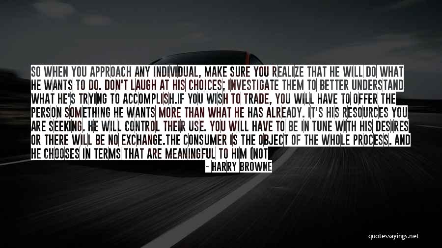If He Wants To Be With You Quotes By Harry Browne If He Wants To Be With You Quotes By Harry Browne