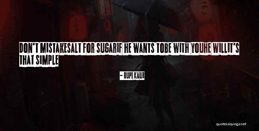 If He Wants To Be With You Quotes By Rupi Kaur If He Wants To Be With You Quotes By Rupi Kaur