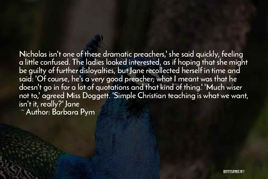 If He's Not Interested Quotes By Barbara Pym