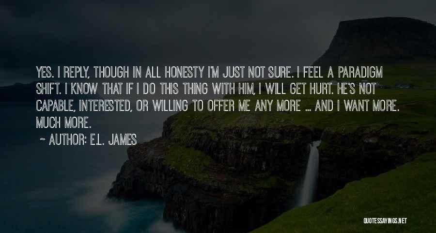 If He's Not Interested Quotes By E.L. James