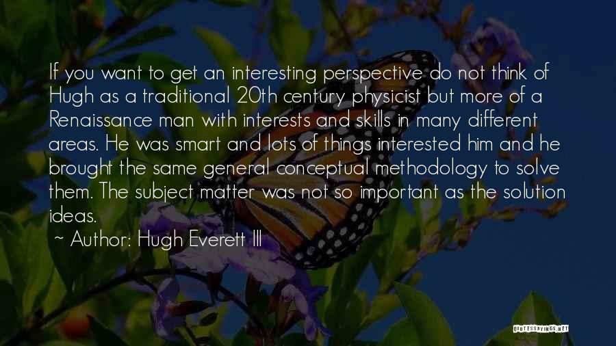 If He's Not Interested Quotes By Hugh Everett III