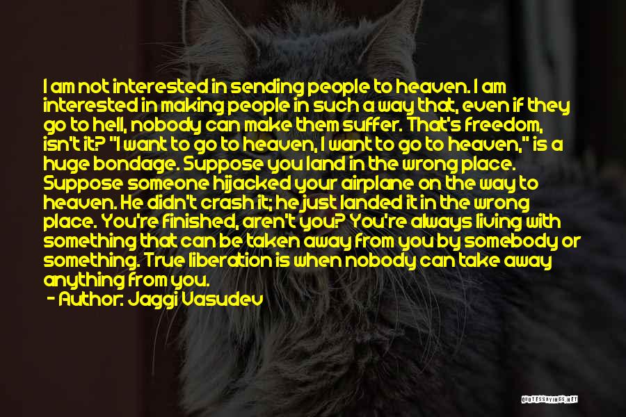 If He's Not Interested Quotes By Jaggi Vasudev