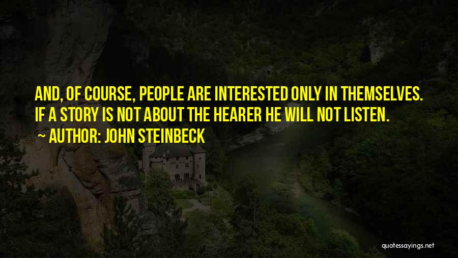 If He's Not Interested Quotes By John Steinbeck