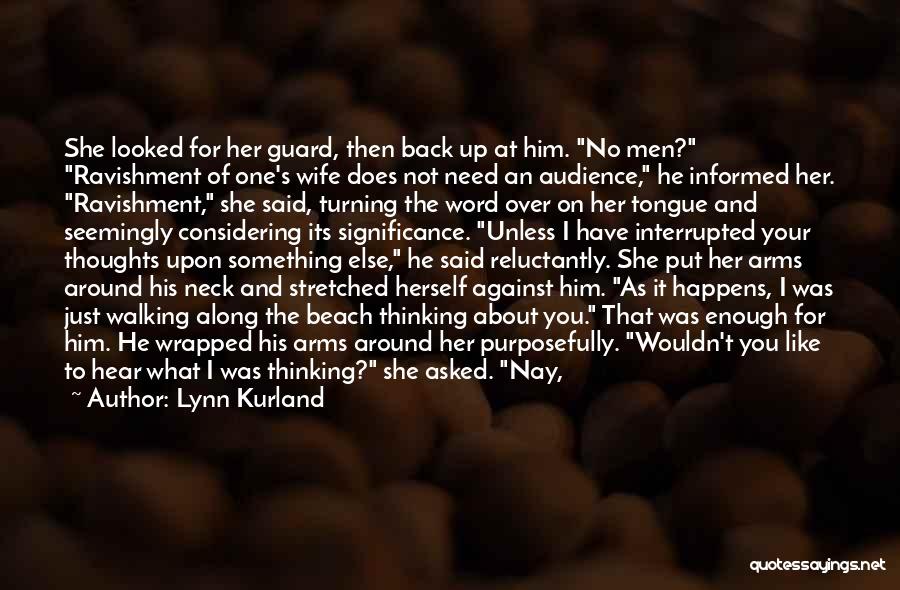 If He's Not Interested Quotes By Lynn Kurland