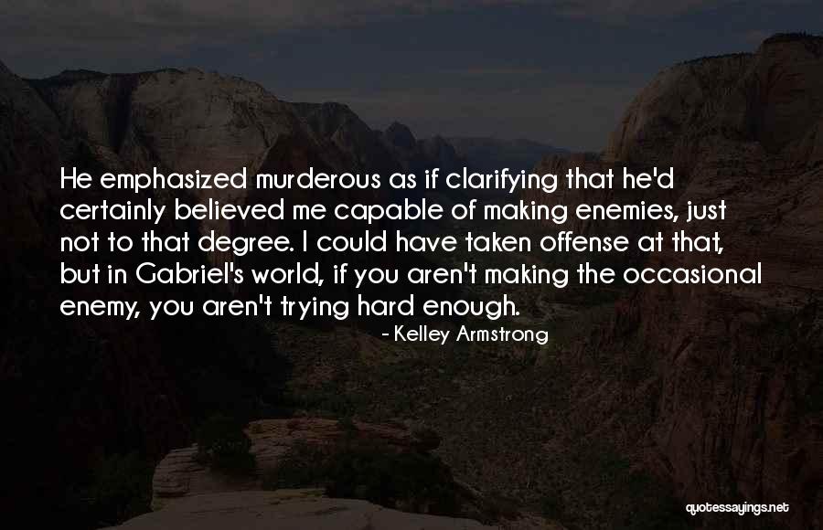 If He's Taken Quotes By Kelley Armstrong