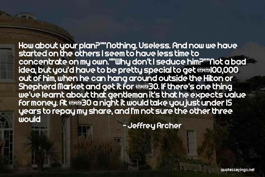 If He's Willing To Wait Quotes By Jeffrey Archer If He's Willing To Wait Quotes By Jeffrey Archer