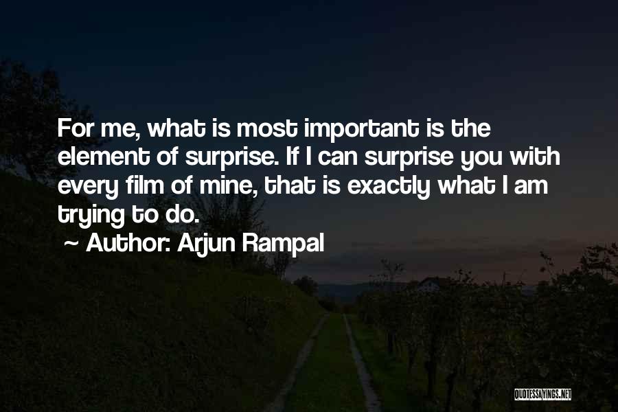 If I Am Important To You Quotes By Arjun Rampal