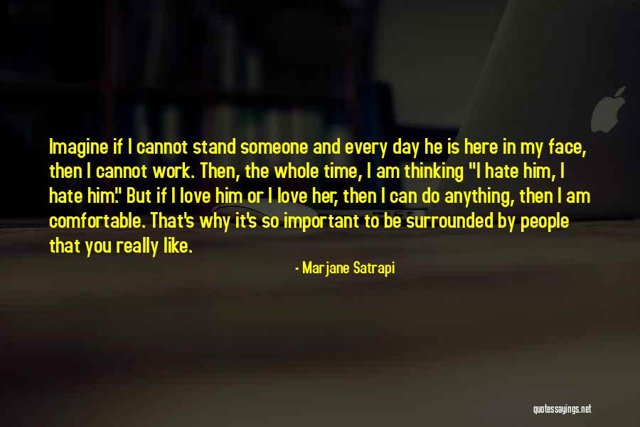 If I Am Important To You Quotes By Marjane Satrapi