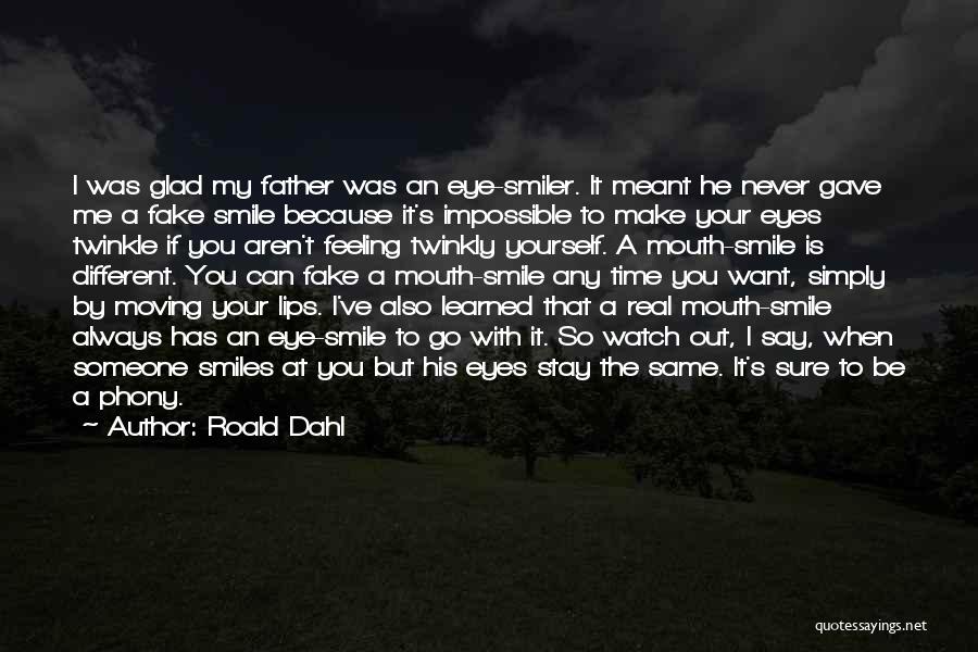 If I Can Make You Smile Quotes By Roald Dahl