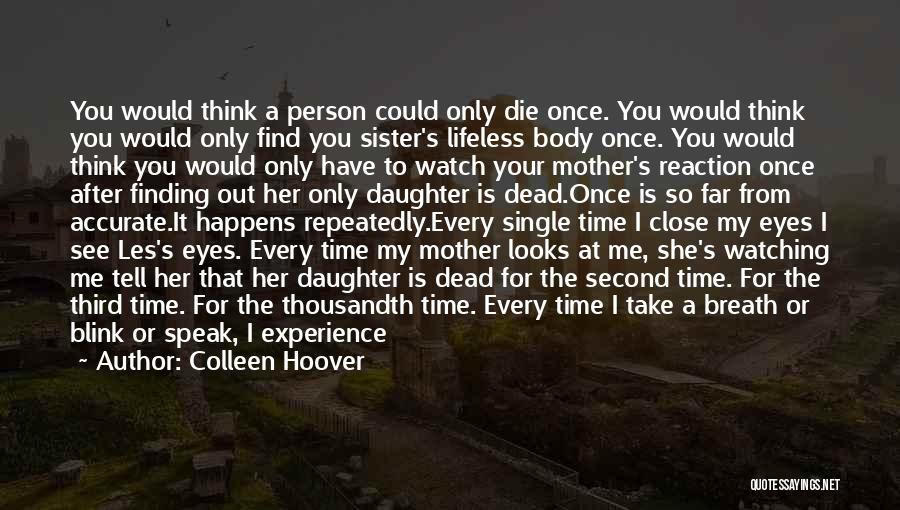 If I Close My Eyes Quotes By Colleen Hoover
