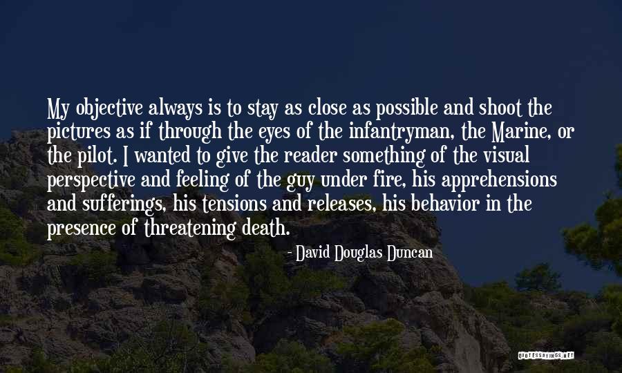 If I Close My Eyes Quotes By David Douglas Duncan