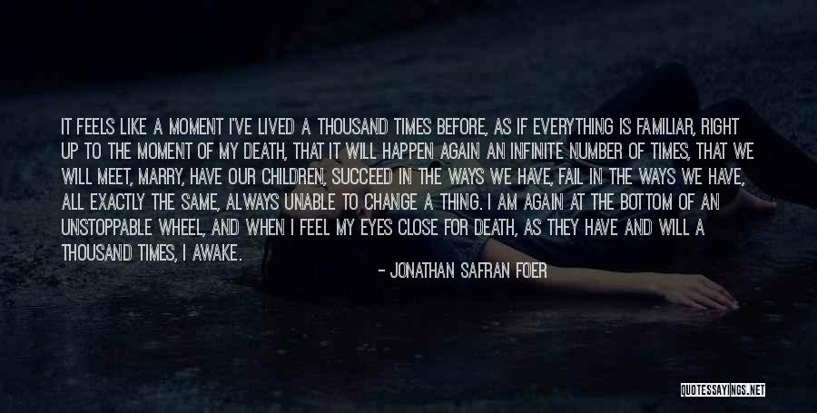 If I Close My Eyes Quotes By Jonathan Safran Foer