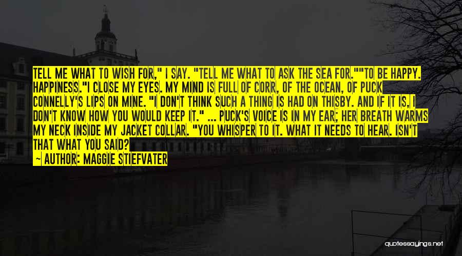 If I Close My Eyes Quotes By Maggie Stiefvater