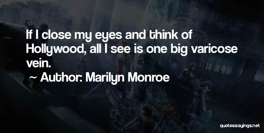 If I Close My Eyes Quotes By Marilyn Monroe