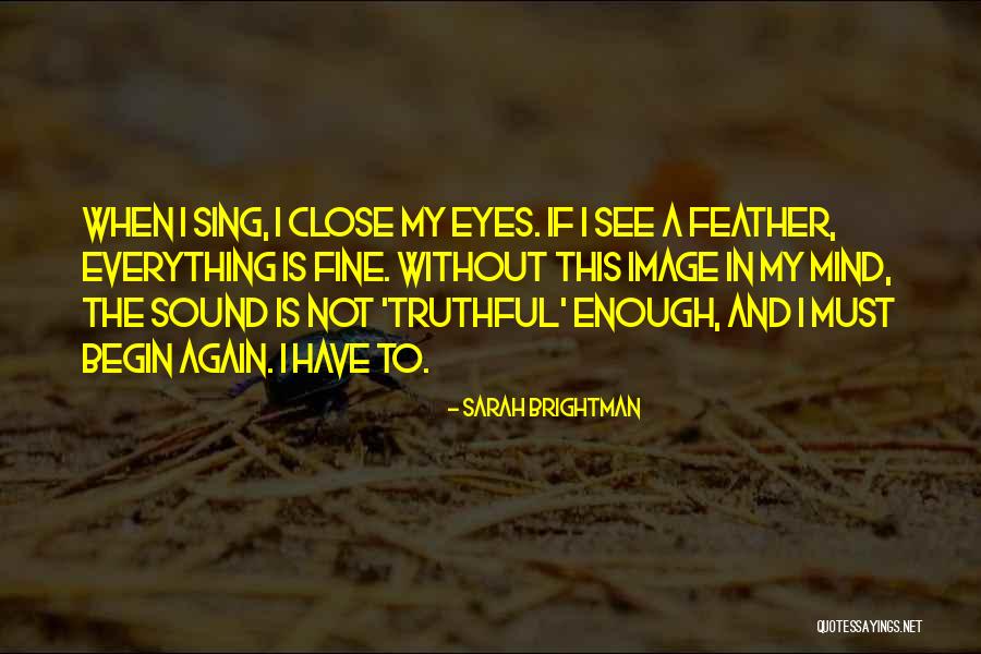 If I Close My Eyes Quotes By Sarah Brightman