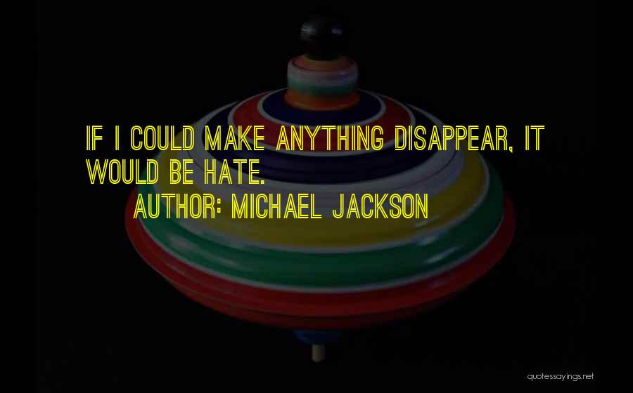 If I Could Be Anything Quotes By Michael Jackson