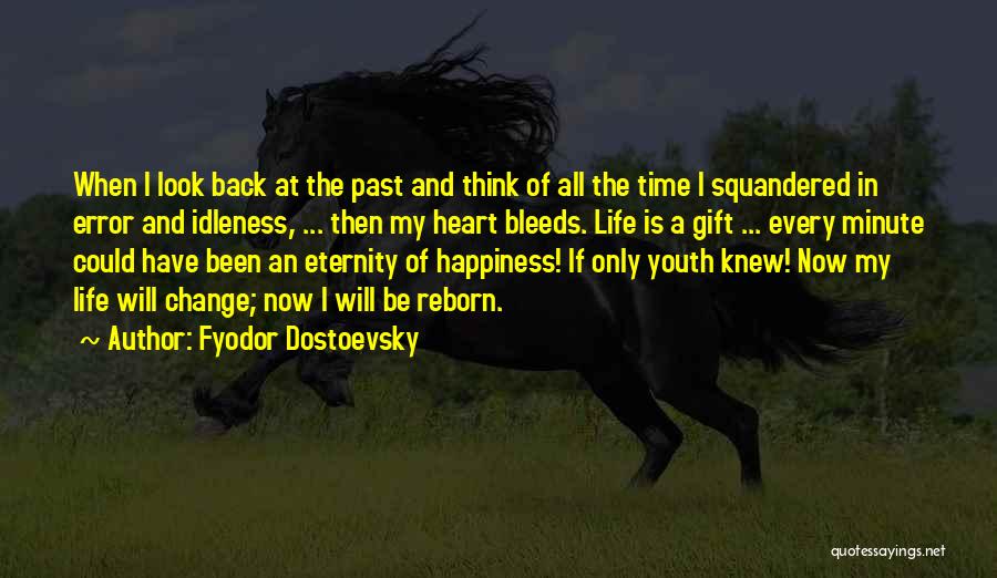 If I Could Change The Past Quotes By Fyodor Dostoevsky